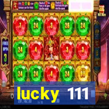 lucky 111